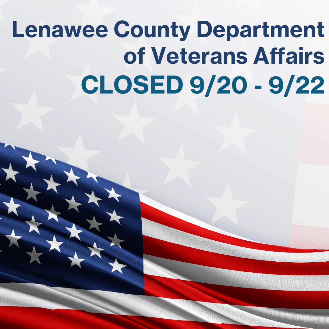 Lenawee County Department of Veterans Affairs CLOSED 9/20-9/22