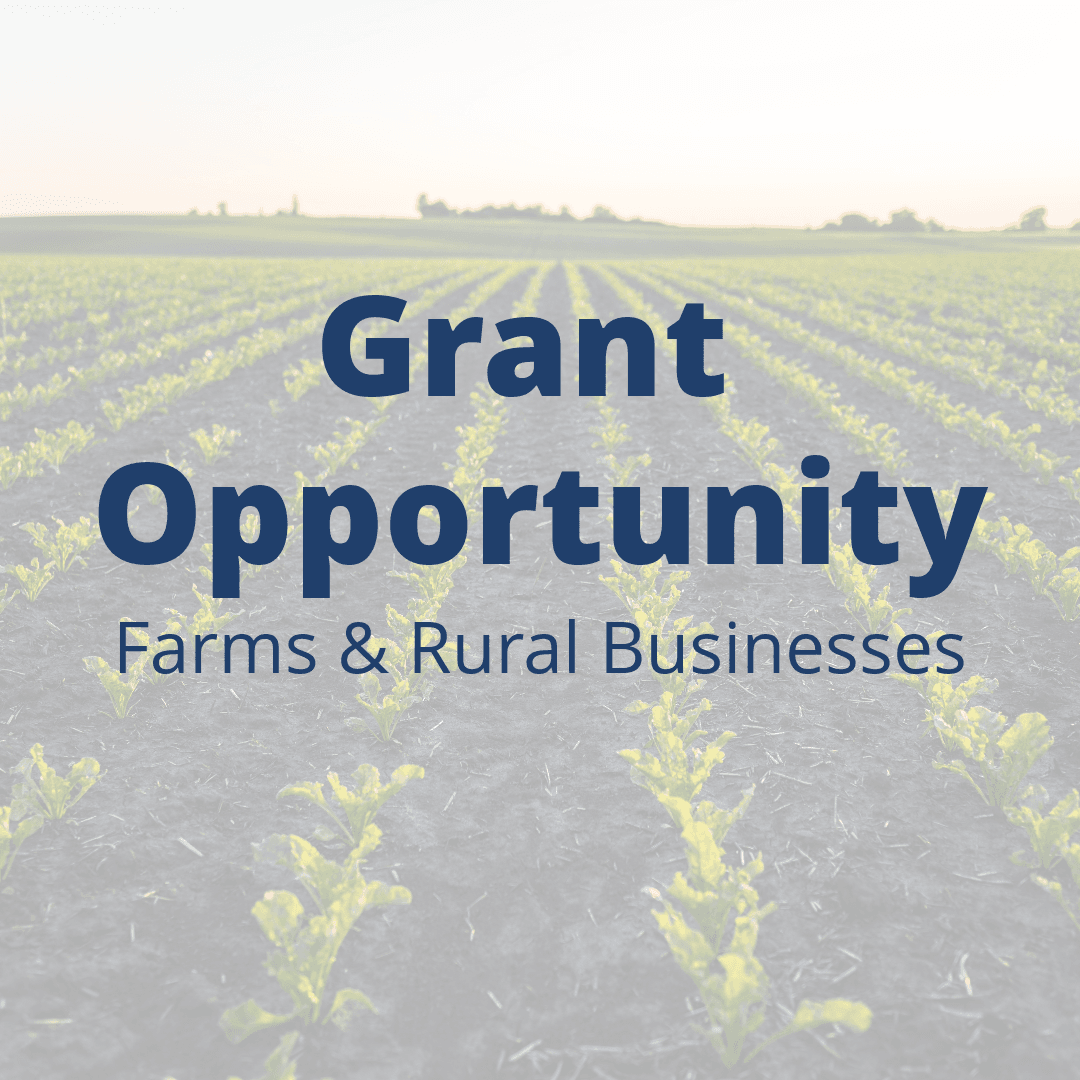 Grant Opportunity for Farms and Rural Businesses