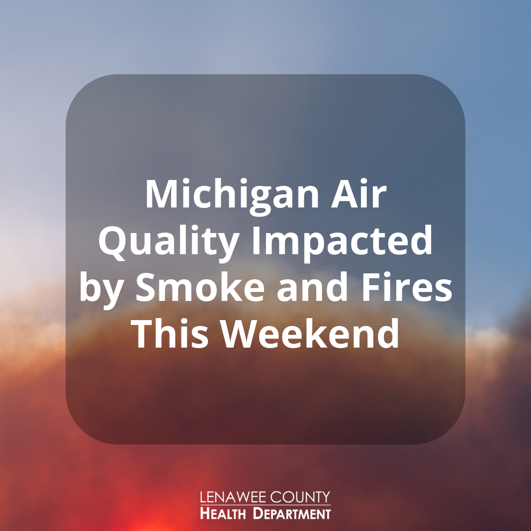 Michigan air quality impacted by smoke and fires this weekend